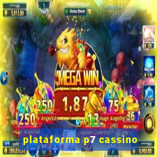 plataforma p7 cassino